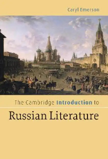 The Cambridge Introduction to Russian Literature (English, Caryl Emerson)