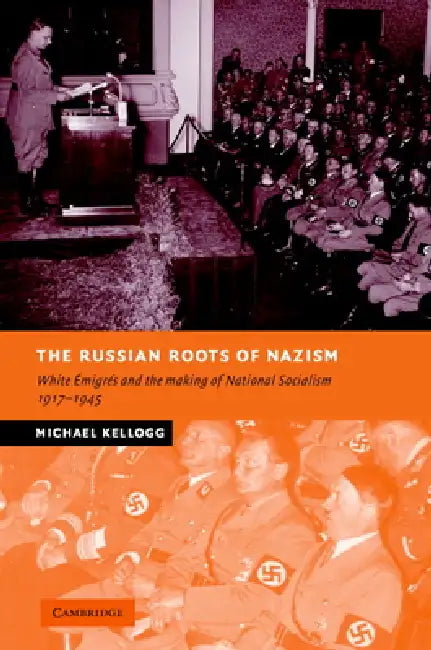 Buy The Russian Roots of Nazism (English, Michael Kellogg) — BookShops.in