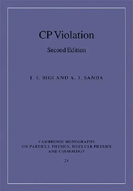 Buy CP Violation (English, I. I. Bigi | A. I. Sanda) — BookShops.in