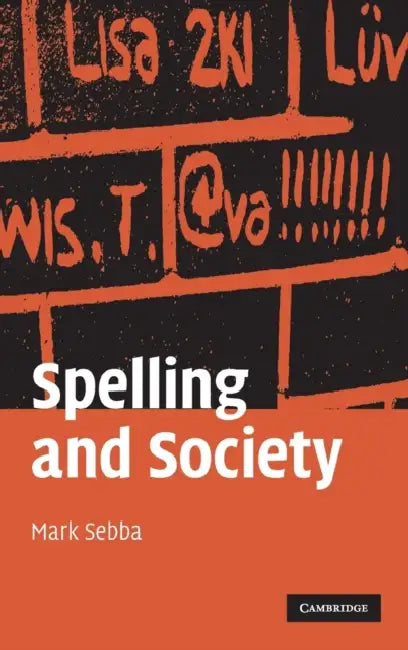 Buy Spelling and Society (English, Mark Sebba) — BookShops.in