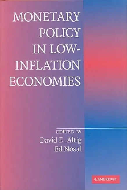 Monetary Policy in Low Inflation Economies (English, Ed Nosal | David E. Altig)