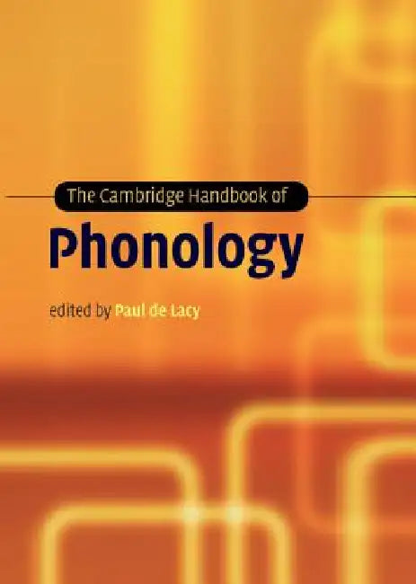 Buy The Cambridge Handbook of Phonology (English, Paul de Lacy | Paul de Lacy) — BookShops.in