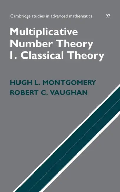 Buy Multiplicative Number Theory I. Classical Theory (English, Hugh L. Montgomery | Robert C. Vaughan) — BookShops.in