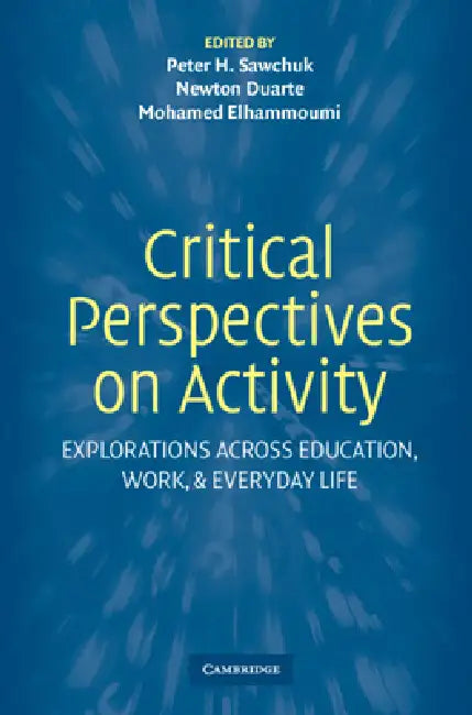 Buy Critical Perspectives on Activity (English, Peter Sawchuk | Newton Duarte | Mohamed Elhammoumi) — BookShops.in
