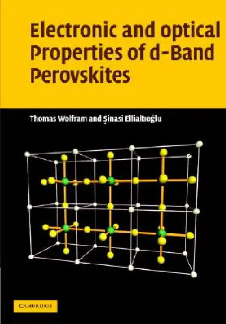 Buy Electronic and Optical Properties of d-Band Perovskites (English, Thomas Wolfram | Sinasi Ellialtioglu) — BookShops.in