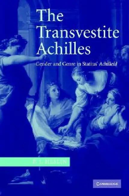 Buy The Transvestite Achilles (English, P. J. Heslin) — BookShops.in