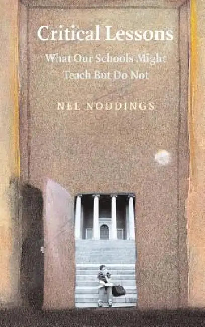 Critical Lessons (English, Nel Noddings)
