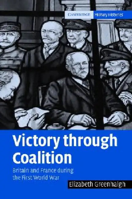 Buy Victory through Coalition (English, Elizabeth Greenhalgh) — BookShops.in