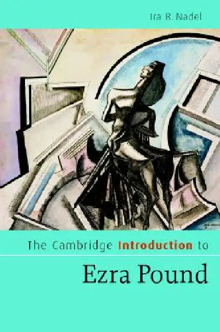 Buy The Cambridge Introduction to Ezra Pound (English, Ira B. Nadel) — BookShops.in