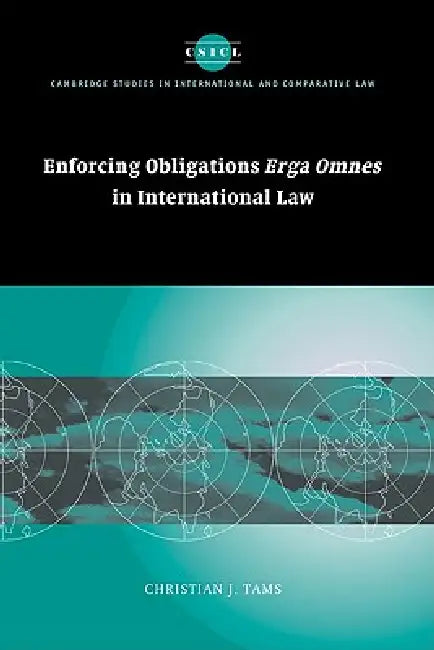 Buy Enforcing Obligations Erga Omnes in International Law (English, Christian J. Tams) — BookShops.in