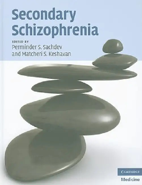 Buy Secondary Schizophrenia (English, Perminder S. Sachdev | Matcheri S. Keshavan) — BookShops.in