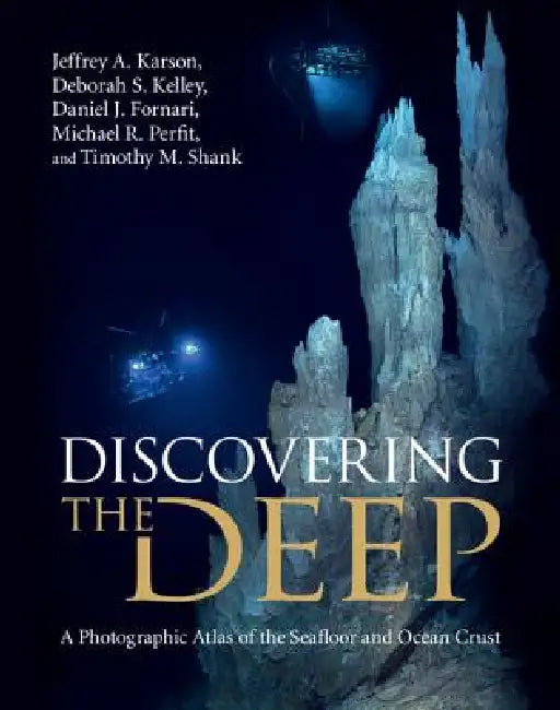Buy Discovering the Deep (English, Jeffrey A. Karson | Deborah S. Kelley | Daniel J. Fornari) — BookShops.in
