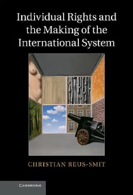 Buy Individual Rights and the Making of the International System (English, Christian Reus-Smit) — BookShops.in