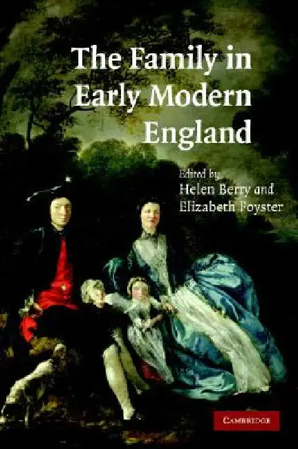 Buy The Family in Early Modern England (English, Helen Berry | Elizabeth Foyster) — BookShops.in