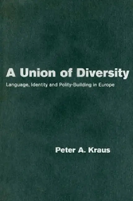 Buy A Union of Diversity (English, Peter A. Kraus) — BookShops.in