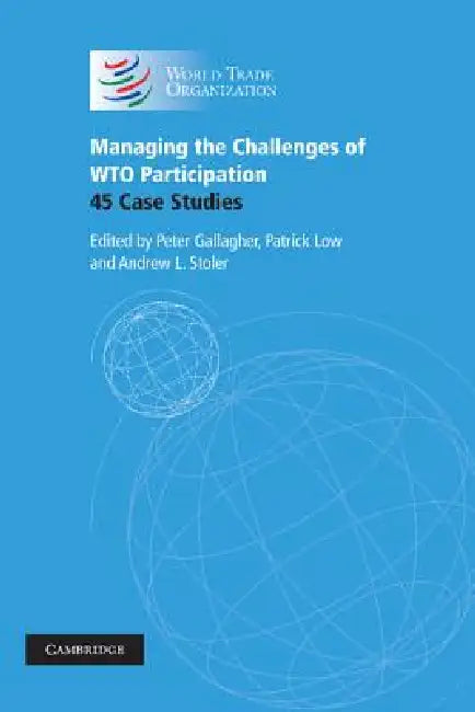 Buy Managing the Challenges of Wto Participation (English, Peter Gallagher | Patrick Low | Andrew L. Stoler) — BookShops.in