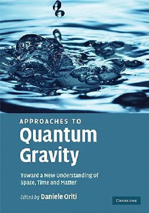 Approaches to Quantum Gravity: Toward a New Understanding of Space, Time and Matter view 2