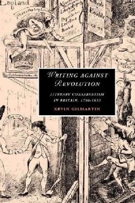 Buy Writing Against Revolution (English, Kevin Gilmartin) — BookShops.in