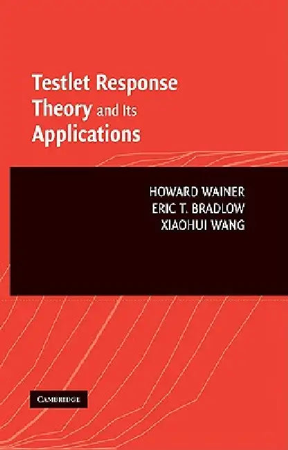 Buy Testlet Theory Applications (English, Howard Wainer | Eric T. Bradlow | Xiaohui Wang) — BookShops.in