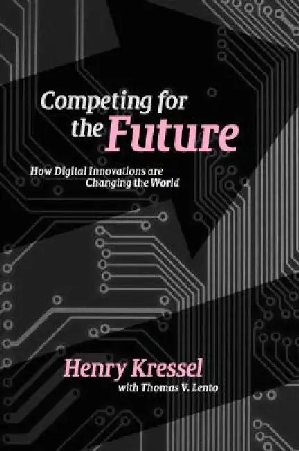 Buy Competing for the Future (English, Henry Kressel | Thomas V. Lento) — BookShops.in