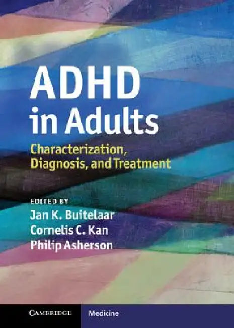 Buy ADHD in Adults (English, Jan K. Buitelaar | Cornelis C. Kan | Philip Asherson) — BookShops.in