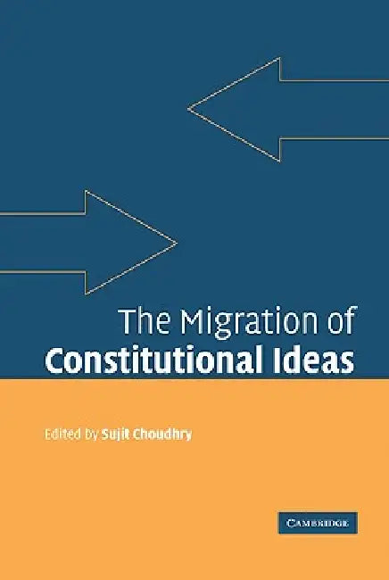Buy The Migration of Constitutional Ideas (English, Sujit Choudhry) — BookShops.in