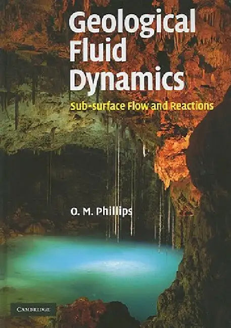 Geological Fluid Dynamics (English, Owen M. Phillips)