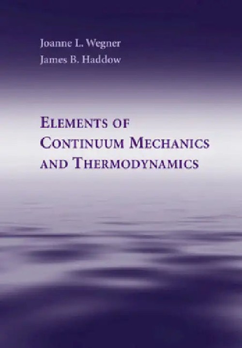 Elements of Continuum Mechanics and Thermodynamics – Joanne L. Wegner view 3