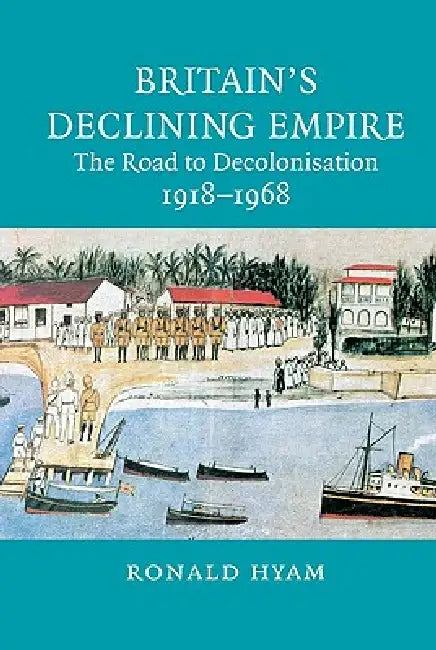 Buy Britain's Declining Empire (English, Ronald Hyam) — BookShops.in