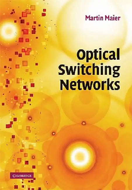 Buy Optical Switching Networks (English, Martin Maier) — BookShops.in
