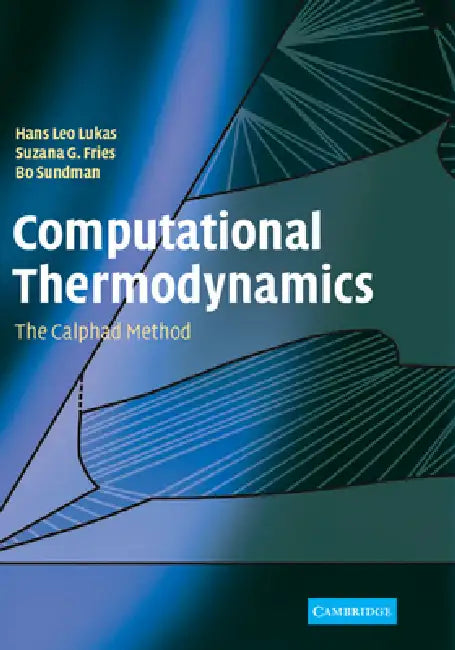 Computational Thermodynamics (English, Bo Sundman | Hans Leo Lukas | Suzana G. Fries)