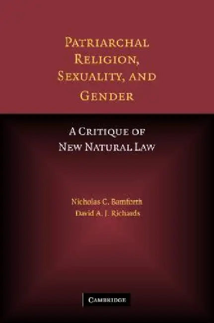 Buy Patriarchal Religion, Sexuality, and Gender (English, Nicholas Bamforth | David A. J. Richards) — BookShops.in