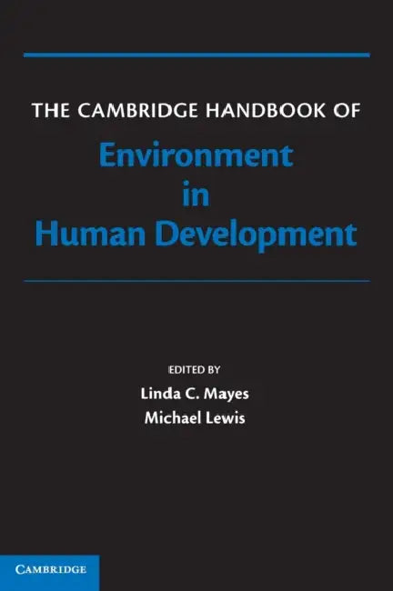 Buy The Cambridge Handbook of Environment in Human Development (English, Linda Mayes | Michael Lewis) — BookShops.in