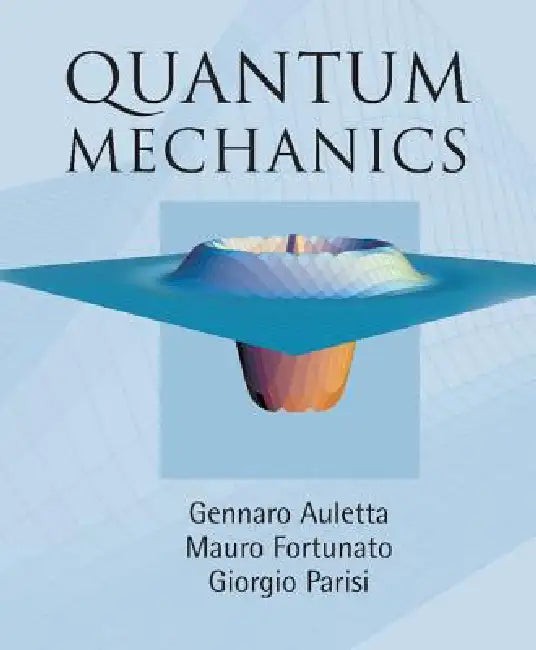 Quantum Mechanics by Gennaro Auletta – Comprehensive Physics Textbook view 2