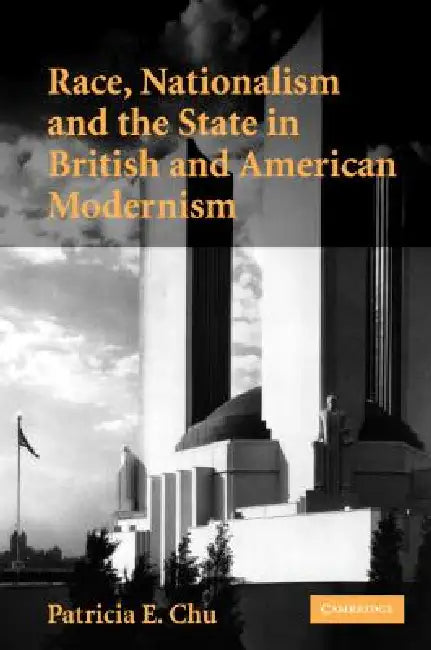 Buy Race, Nationalism and the State in British and American Modernism (English, Patricia E. Chu) — BookShops.in