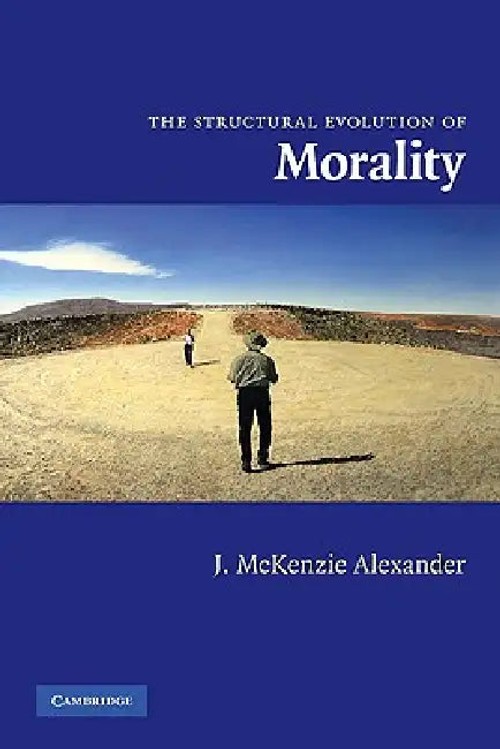 The Structural Evolution of Morality – J. McKenzie Alexander view 2