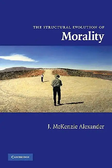 The Structural Evolution of Morality (English, J. McKenzie Alexander)