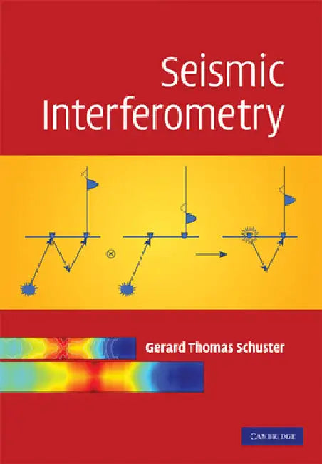 Buy Seismic Interferometry (English, Gerald Schuster | Gerard Thomas Schuster | Schuster Gerard Thomas) — BookShops.in