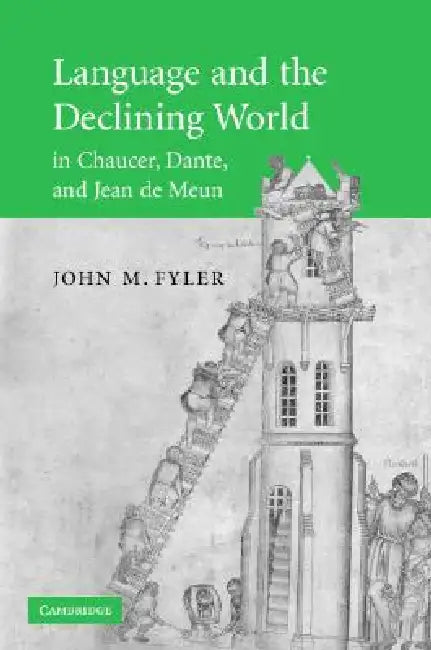 Buy Language and the Declining World in Chaucer, Dante, and Jean de Meun (English, John M. Fyler) — BookShops.in