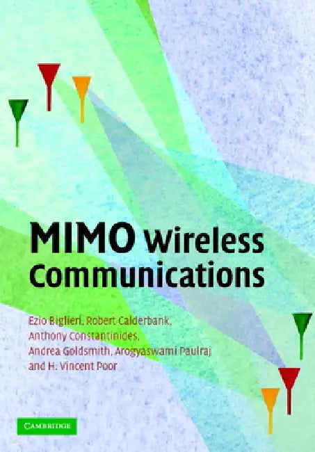 Buy MIMO Wireless Communications (English, Ezio Biglieri | Robert Calderbank | Anthony Constantinides) — BookShops.in