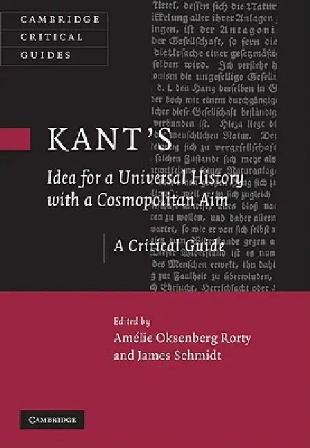 Buy Kant's Idea for a Universal History with a Cosmopolitan Aim (English, Amélie Oksenberg Rorty | James Schmidt) — BookShops.in