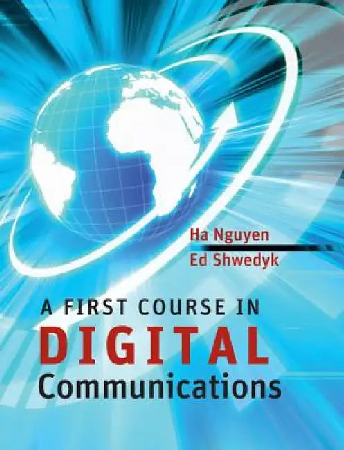 Buy A First Course in Digital Communications (English, Ha H. Nguyen | Ed Shwedyk) — BookShops.in