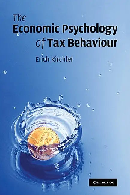 The Economic Psychology of Tax Behaviour (English, Erich Kirchler)