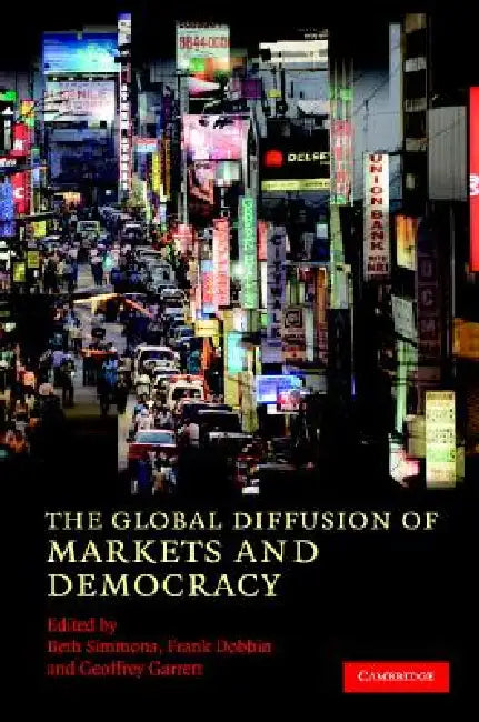Buy The Global Diffusion of Markets and Democracy (English, Beth A. Simmons | Frank Dobbin | Geoffrey Garrett) — BookShops.in