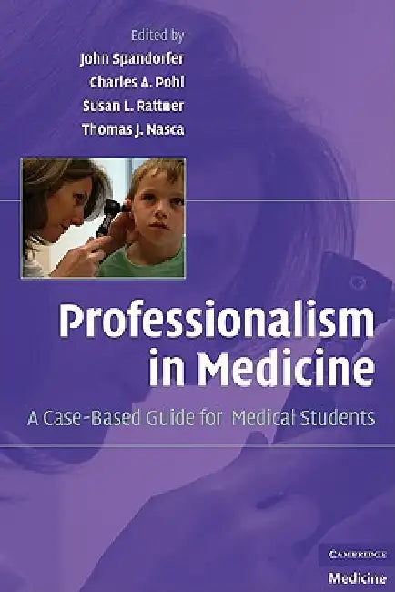 Buy Professionalism in Medicine (English, John Spandorfer | Charles Pohl | Susan Lee Rattner) — BookShops.in