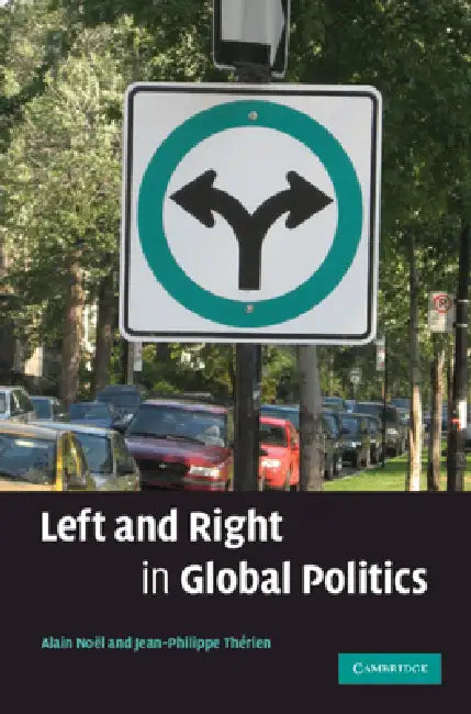 Buy Left and Right in Global Politics (English, Alain Noël | Jean-Philippe Thérien) — BookShops.in