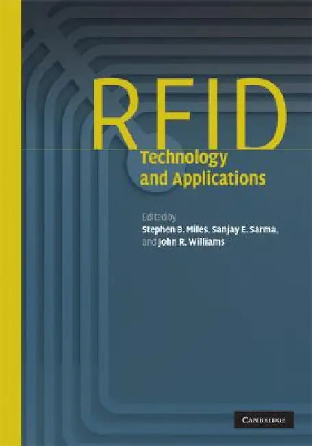 Buy RFID Technology and Applications (English, Stephen B. Miles | Sanjay E. Sarma | John R. Williams) — BookShops.in