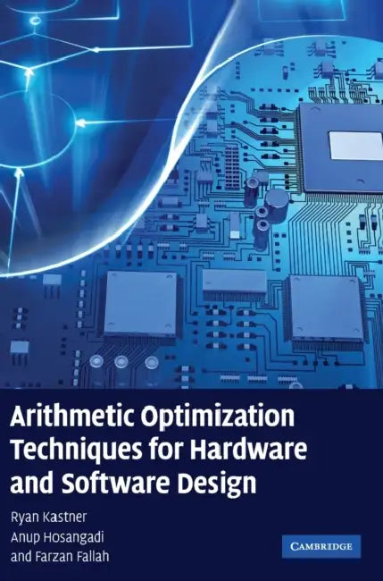 Buy Arithmetic Optimization Techniques for Hardware and Software Design | by Ryan Kastner | Anup Hosangadi | Farzan Fallah | Cambridge University Press | by Ryan Kastner | Anup Hosangadi | Farzan Fallah | Cambridge University Press | by Ryan Kastner | Anup Hosangadi | Farzan Fallah | Cambridge University Press | by Ryan Kastner | Anup Hosangadi | Farzan Fallah | Cambridge University Press | by Ryan Kastner | Anup Hosangadi | Farzan Fallah | Cambridge University Press | by Ryan Kastner | Anup Hosanga — BookShops.in