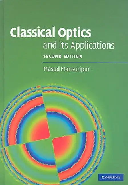Buy Classical Optics and its Applications (English, Masud Mansuripur) — BookShops.in