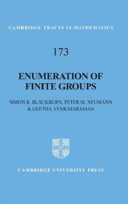 Enumeration of Finite Groups (English, Simon R. Blackburn | Peter M. Neumann | Geetha Venkataraman)